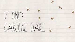 If Only - Caroline Dare (Lyrics)