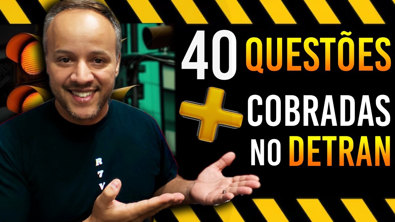 LEGISLAÇÃO DE TRÂNSITO - SIMULADO DE 40 QUESTÕES DO DETRAN 2024 - REVISÃO DE PROVA DO DETRAN 2024