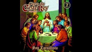 Coro de Cristo Rey - Soy Cursillista