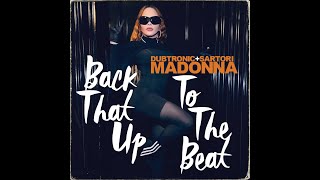 Madonna  - Back That Up To The Beat (Dubtronic &amp; Sartori Remix)