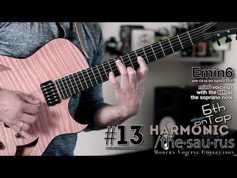 HARMONIC /the-sau-rus #13 - 6th on Top (minor) - 18 modern guitar voicings for min6 chords