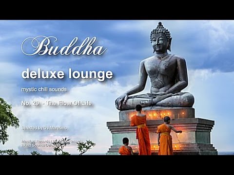 Buddha Deluxe Lounge - No.29 The Flow Of Life, HD, 2017, mystic bar & buddha sounds