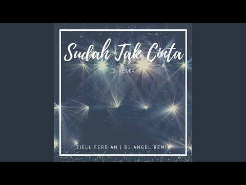 Thumbnail Video Sudah Tak Cinta (DJ Remix)