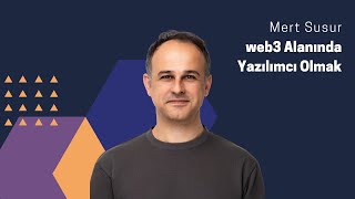 web3'te Yazılım Yöneticisi Olmak: Mert Susur | Londra'da Kariyer & Chainalysis &