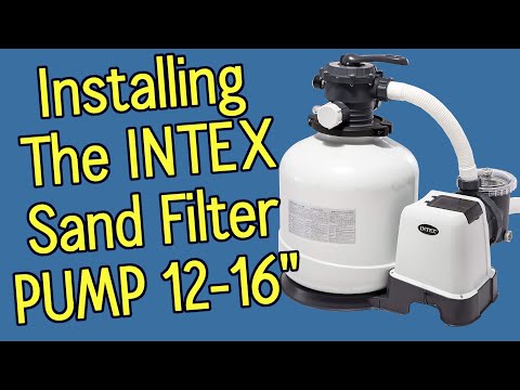 Intex Sand Filter Pump Setup | 12-16 inch | Assembly Guide Intex Krystal Clear sand filter pump