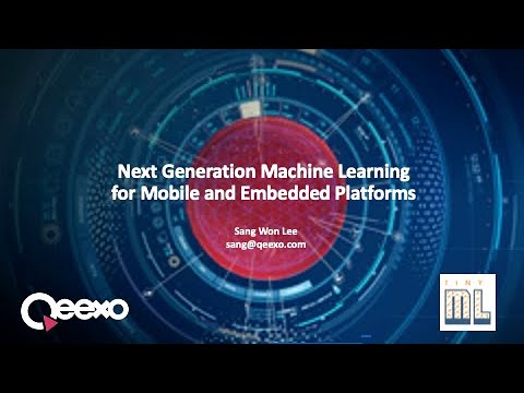tinyML Summit 2020 - Sang Won Lee: Next Generation Machine Learning for Mobile and Embedded Platform