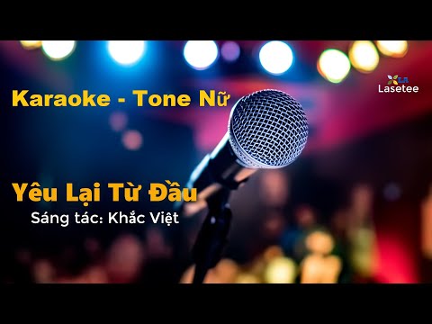 Yêu Lại Từ Đầu Karaoke - Tone Nữ (Hiền Hồ)