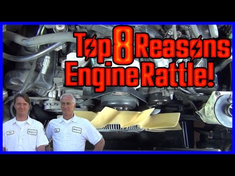 Top 8 Reasons for an ANNOYING Engine Rattle!