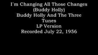 Buddy Holly And The Three Tunes   I m Changing All Those Changes  Demo Original 1963er Version