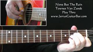 Townes Van Zandt - None But The Rain | Guitar Play Thru