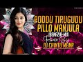 PODDU TIRUGUDU PILLO MANJULA TELANGANA FOLK REMIX BENAZIR MIX DJ CHINTU MBNR