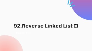 YouTube video '92. Reverse Linked List II | Daily Leetcode Challenge | September | C++ | Java'