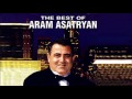 Aram Asatryan (Արամ Ասատրյան) - Ari - ari, Bardiner ...