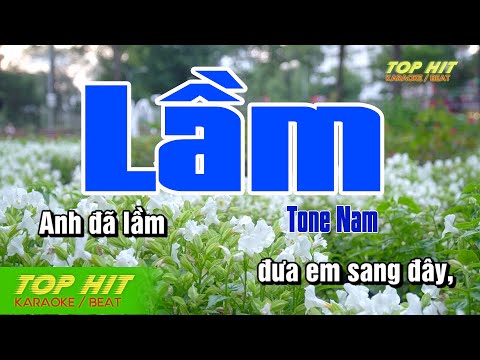 LẦM KARAOKE (Lam Phương) Tone Nam Nhạc Sống | TOP HIT KARAOKE