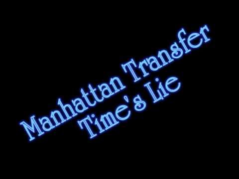 Manhattan Transfer - Time's Lie