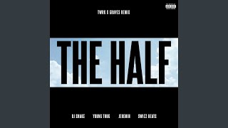 The Half (TWRK x GRAVES Remix)