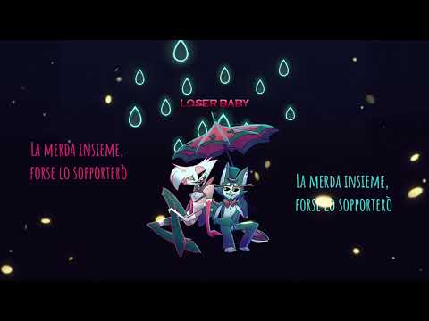 Hazbin Hotel - Fai schifo, Baby / Loser, Baby (Italian) (Testo)