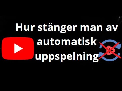 Hur stänger man av automatisk uppspelning på YouTube? Enkel guide steg för steg