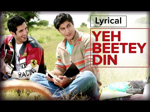 Yeh Beetey Din (Lyrical) — watch video