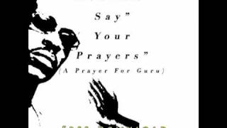 R2WICE - "Say Your Prayers" (Dedication to Guru)