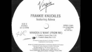 Frankie Knuckles - Whadda u want