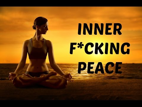 Inner F*cking Peace: A Guided Meditation ➤ Clear Negative Energy & Increase Well-being!