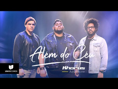 Além do Céu - Khorus