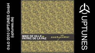 Mike De Ville vs. Patric de la Paz - Everytime (Dirty Dutch Edit) [Official]