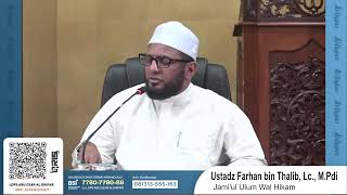 Download lagu Jami'ul Ulum Wal Hikam  |  Ustadz Farhan bin Thalib, Lc., M.Pdi mp3