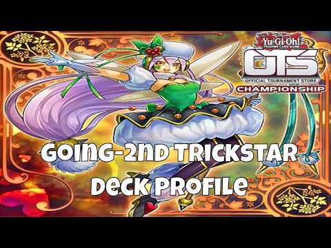 Yu-Gi-Oh! OTS Championship 2nd Place Going-2nd Trickstar Deck Profile