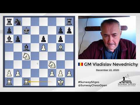 Vladislav Nevednichy: My games in the tournament - Sunway Sitges International Chess Festival