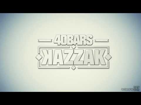 KAZZAK - 40BARS