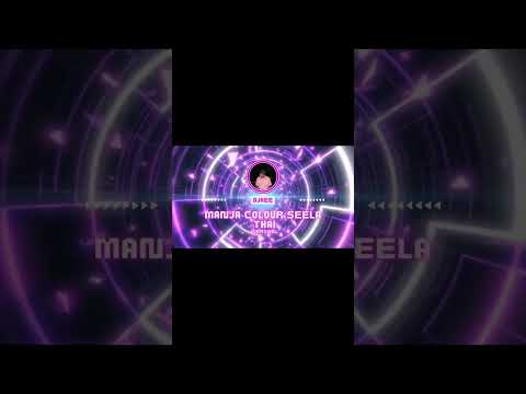 DJKEE : MANJA COLOUR SEELA THAI VERSION 