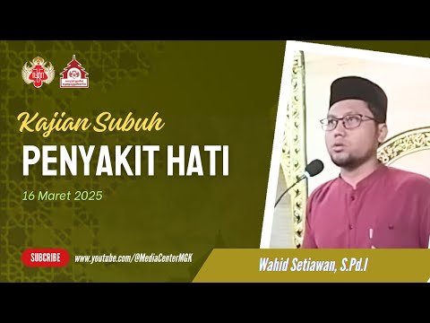 PENYAKIT HATI | Wahid Setiawan, S.Pd.I.