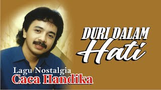 Download lagu Lagu Dangdut MElow Caca Handika II Duri Dalam Hati II nostalgia awal 90 mp3