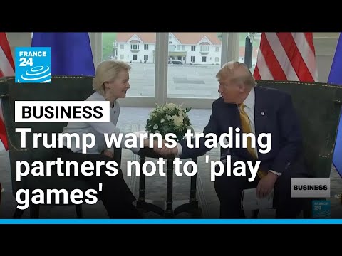 EU hits pause on trade deal with US as Trump warns countries not to 'play games' • FRANCE 24