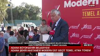 Adana Büyükşehir Belediyesi Adana Şehir Hastanesi Modern Üst Geçit Temel Atma Tö