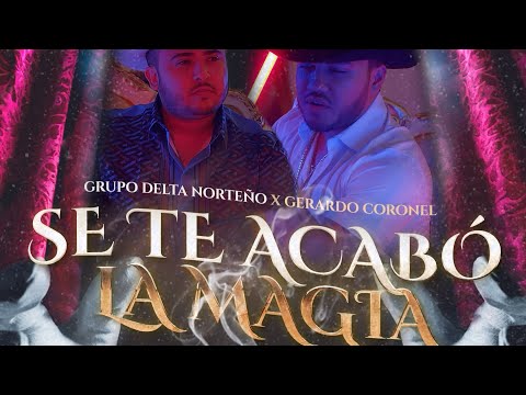 LETRA Se te acabó la magia 🪄 @Grupodeltaoficial ft @gerardocoroneleljerry