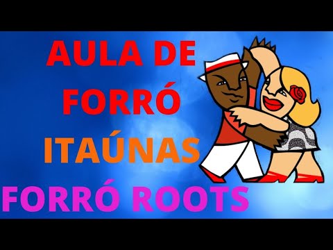 Aula de Forró Itaúnas - Forró Roots  - Aula de Forró Online