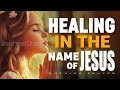 Healing In The Name Of Jesus Morning Prayer That Heals Disease Morning Prayer