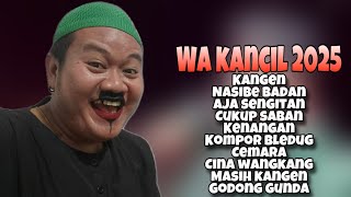 Download lagu WA KANCIL FULL ALBUM TERBARU 2025 ‼️ Kumpulan lagu tarling wa kancil populer 2025 KANGEN mp3
