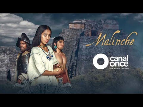 Malinche - Capítulo 3 CANAL ONCE