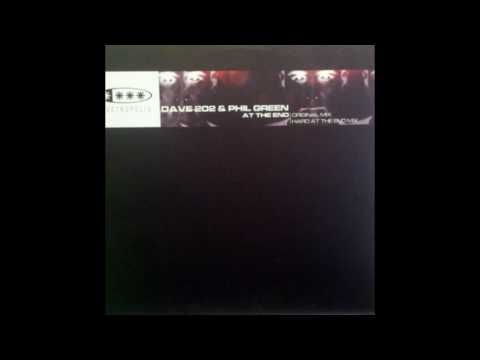 Dave 202 & Phil Green - At The End (Original Mix) (2002)