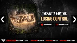 Terravita & Datsik - Losing Control