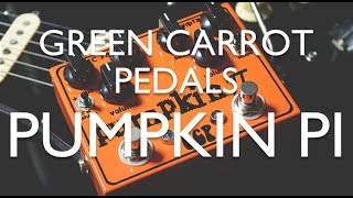 Video thumbnail for Green Carrot Pedals Pumpkin Pi review by gilmourish