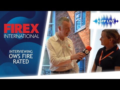 OWS Fire Rated at FIREX 2022 | ASFP LIVE