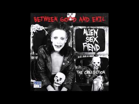 Alien Sex Fiend - Between Good and Evil [Full Album]