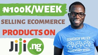 How To Make N100k Weekly Selling eCommerce Product on JIJI