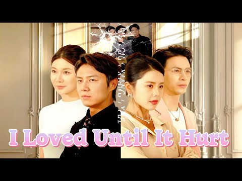 I Loved Until It Hurt #dramabox #drama