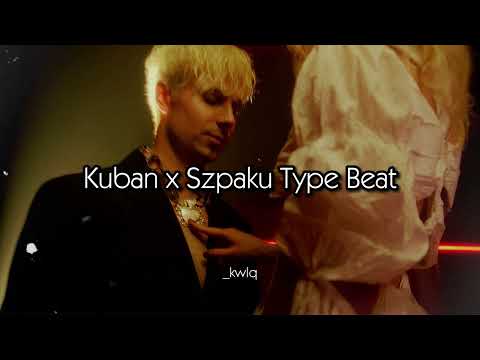 [FREE] KUBAN X SZPAKU TYPE BEAT - "jak nie wrócę po północy"